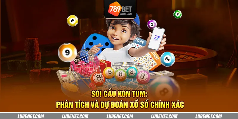 Soi cầu Kon Tum: Phân tích và dự đoán xổ số chính xác 1 soi cau kon tum phan tich va du doan xo so chinh