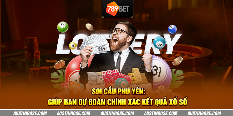 Soi cầu Phú Yên: Giúp bạn dự đoán chính xác kết quả xổ số 1 soi cau phu yen giup ban du doan chinh xac ket qua xo so