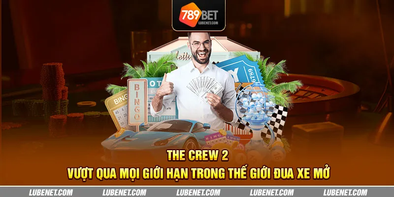 the crew 2 vuot qua moi gioi han trong the gioi dua xe mo 20 11zon