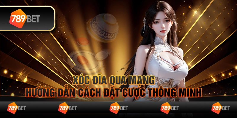 Xóc đĩa qua mạng - Hướng dẫn cách đặt cược thông minh 1 Xóc đĩa qua mạng - Hướng dẫn cách đặt cược thông minh