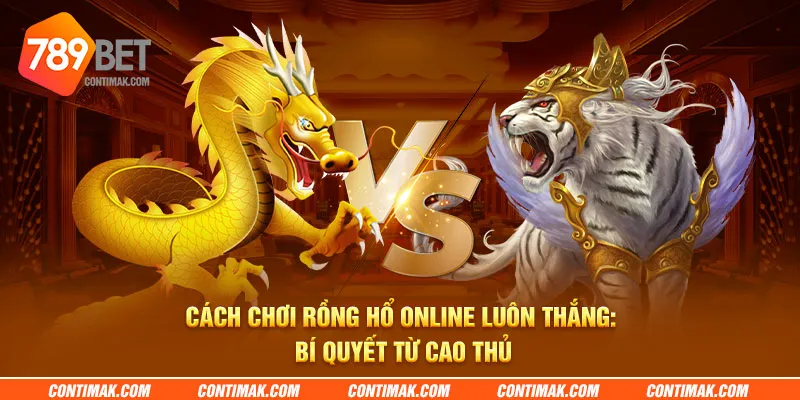 cach choi rong ho online luon thang bi quyet tu cao thu 1 11zon