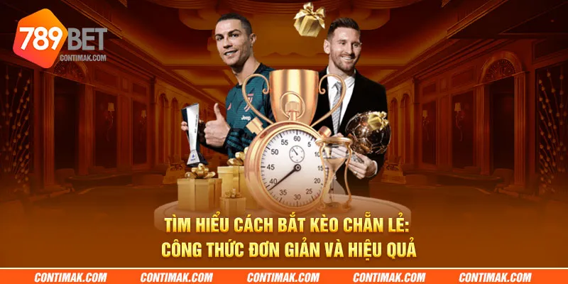 tim hieu cach bat keo chan le cong thuc don gian va hieu qua 10 11zon