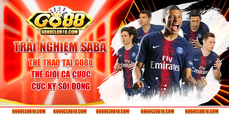 Trải nghiệm Saba thể thao tại Go88 – Thế giới cá cược cực kỳ sôi động 1 Trải nghiệm Saba thể thao tại Go88 – Thế giới cá cược cực kỳ sôi động