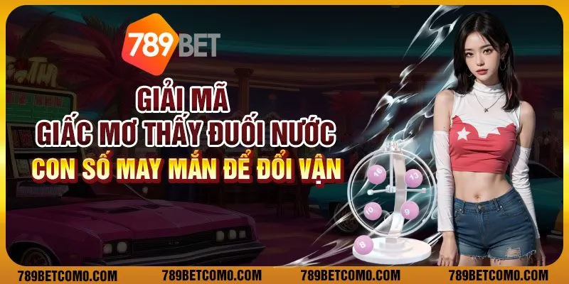 Giải mã giấc mơ thấy đuối nước - Con số may mắn để đổi vận