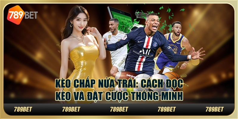 Kèo chấp nửa trái: Cách đọc kèo và đặt cược thông minh 6 Kèo chấp nửa trái: Cách đọc kèo và đặt cược thông minh