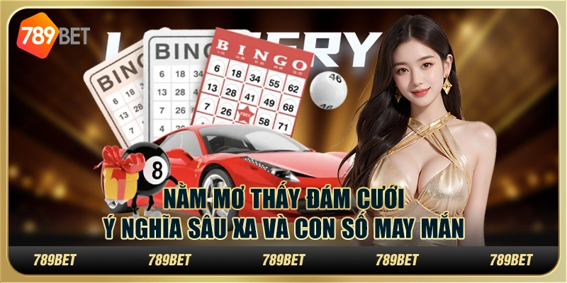 Nằm mơ thấy đám cưới - Ý nghĩa sâu xa và con số may mắn 1 Nằm mơ thấy đám cưới - Ý nghĩa sâu xa và con số may mắn