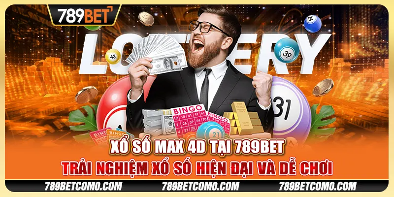 Xổ số Max 4D tại 789Bet - Trải nghiệm xổ số hiện đại và dễ chơi 10 Xổ số Max 4D tại 789Bet - Trải nghiệm xổ số hiện đại và dễ chơi