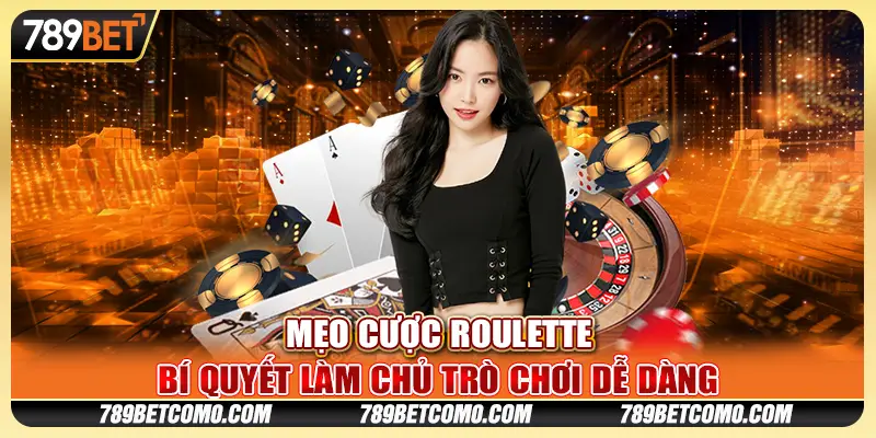 Mẹo cược Roulette - Bí quyết làm chủ trò chơi dễ dàng 1 Mẹo cược Roulette - Bí quyết làm chủ trò chơi dễ dàng