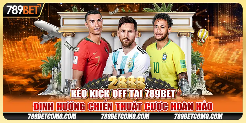 Kèo kick off tại 789Bet: Định hướng chiến thuật cược hoàn hảo 1 Kèo kick off tại 789Bet: Định hướng chiến thuật cược hoàn hảo