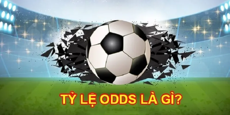 Khái niệm cơ bản về Odds là gì?