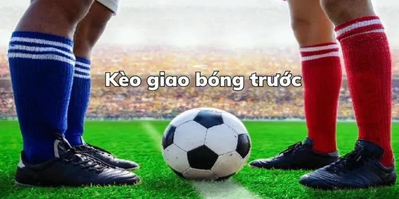 Kèo Giao Bóng Trước Tại 789bet - Cơ Hội Kiếm Tiền Từ Kèo Đặc Biệt 4 Mẹo cược kèo giao bóng nhanh chóng và hiệu nghiệm nhất 2024