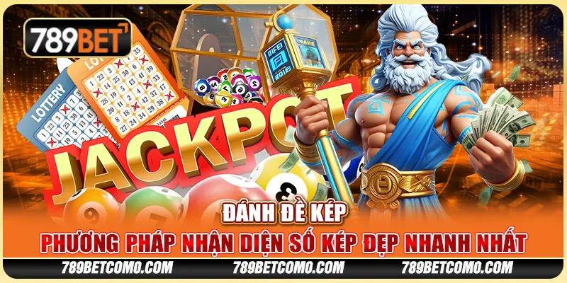 Đánh đề kép - Phương pháp nhận diện số kép đẹp nhanh nhất 1 Đánh đề kép - Phương pháp nhận diện số kép đẹp nhanh nhất