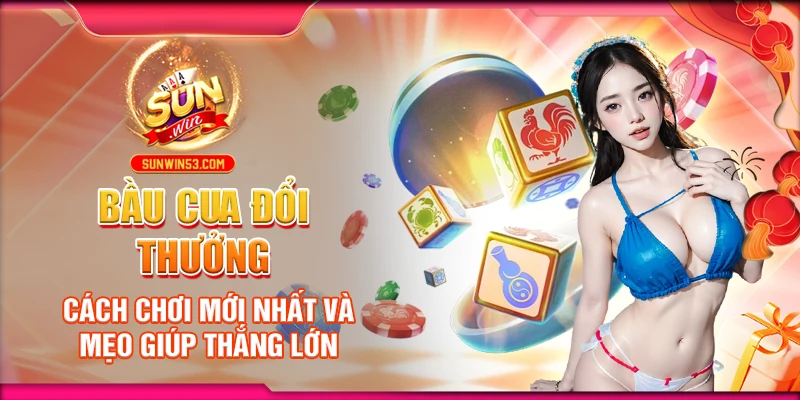 Bầu Cua Đổi Thưởng: Cách Chơi Mới Nhất Và Mẹo Giúp Thắng Lớn 1 bau-cua-doi-thuong-cach-choi-moi-nhat-va-meo-giup-thang-lon