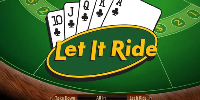 Tìm hiểu về trò chơi Let It Ride