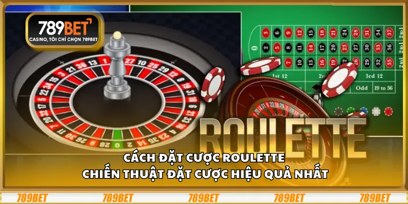 Cách đặt cược Roulette – Chiến thuật đặt cược hiệu quả nhất 9 Cách đặt cược Roulette – Chiến thuật đặt cược hiệu quả nhất