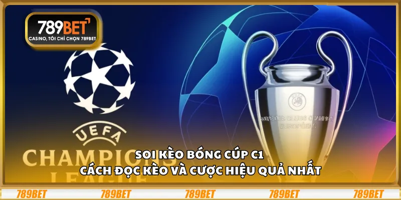 Soi kèo bóng Cúp C1 - Cách đọc kèo và cược hiệu quả nhất 4 Soi kèo bóng Cúp C1 - Cách đọc kèo và cược hiệu quả nhất