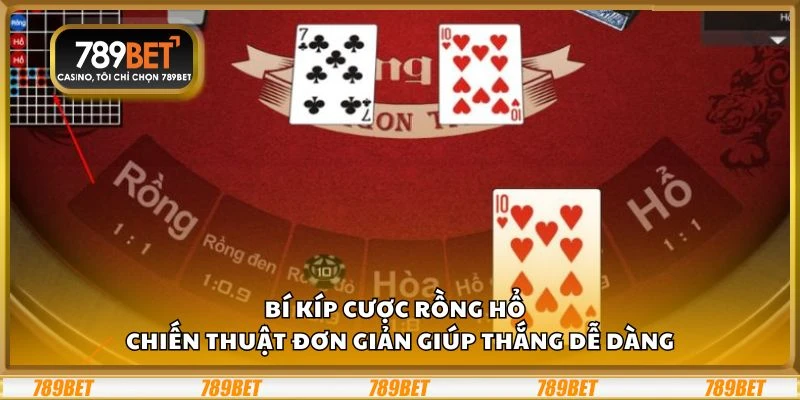 Bí kíp cược rồng hổ – Chiến thuật đơn giản giúp thắng dễ dàng 6 Bí kíp cược rồng hổ – Chiến thuật đơn giản giúp thắng dễ dàng